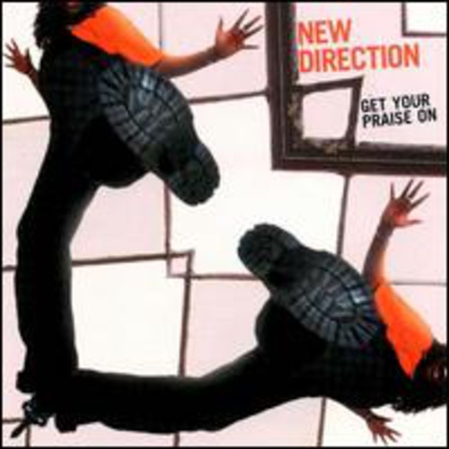 New Direction (Gospel) - Get Your Praise On