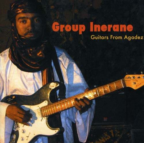 Guitars From Agadez [Music Of Niger][Reissued]