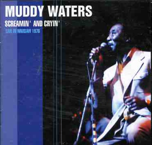 Screamin and Cryin: Live In Warsaw 1976