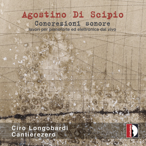 Concrezioni Sonore Lavori Pianoforte Elettronica