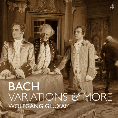 Johann Sebastian Bach: Variations & More