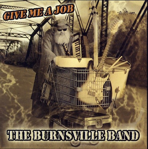 Burnsville Band - Give Me a Job