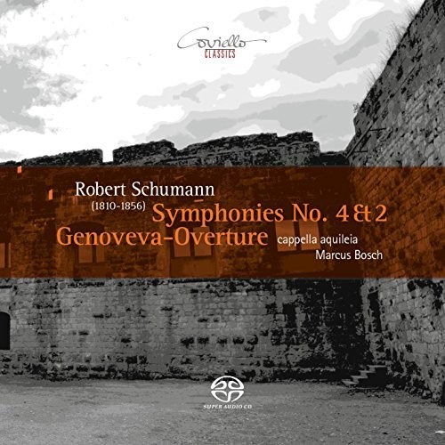 Robert Schumann: Symphonies Nos 4 & 2 Genoveva Overture Op 81