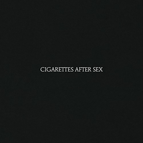 Cigarettes After Sex [Explicit Content]