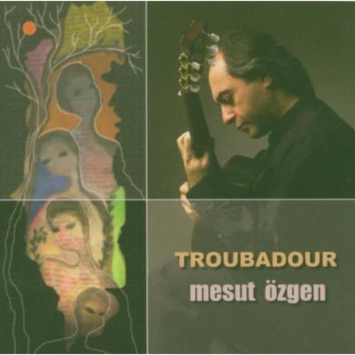 Mesut Ozgen - Troubadour