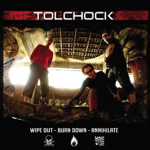 Wipe Out- Burn Down- Annihilate