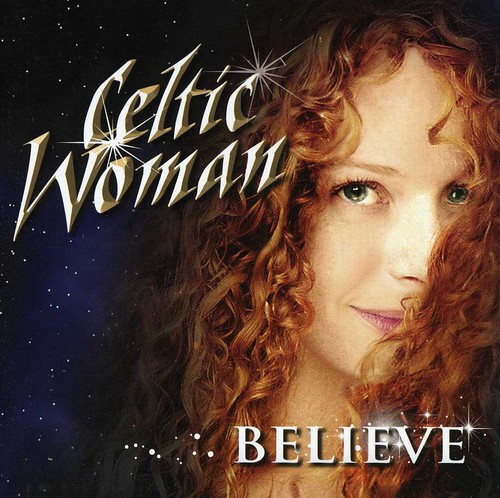 Celtic Woman - Believe [Import]