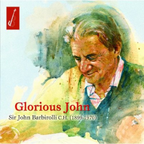 Glorious John Barbirolli Anniversary