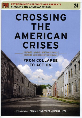 Crossing the American Crises: From Collapse to Action