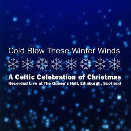 Cold Blow These Winter Winds - Cold Blow These Winter Winds