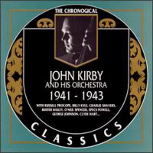 John Kirby and His Orchestra 1941-1943