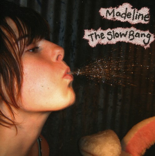 Madeline - Slow Bang