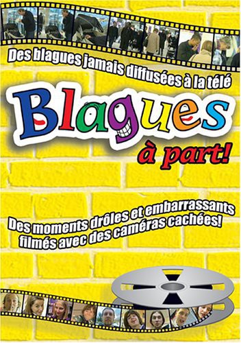 Blagues a Part: Des Blagues Jamais Duffusees a