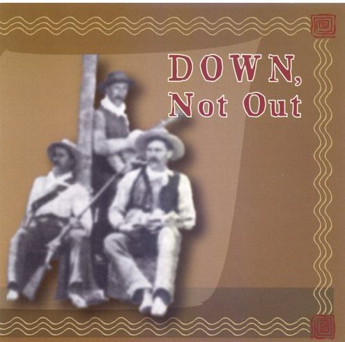 Down, Not Out - Down Not Out