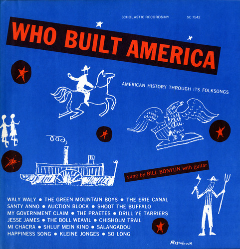 Bill Bonyun - Who Built America: History Through Folksongs