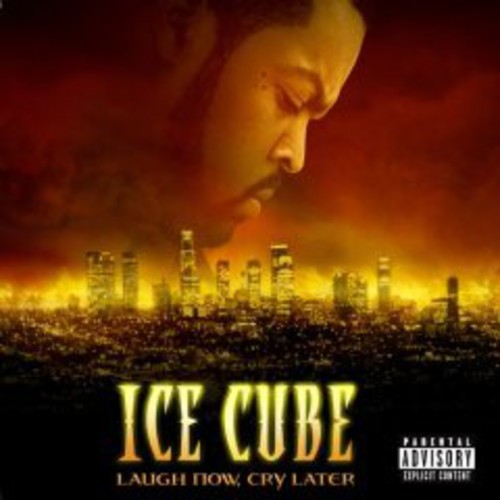 Laugh Now, Cry Later [Explicit Content]