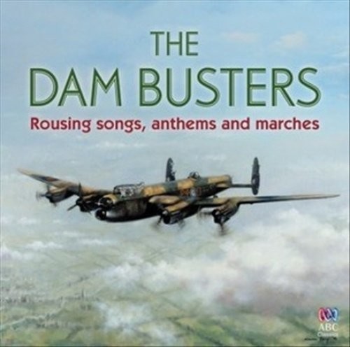 Dam Busters: Rousing Songs Anthems / Various