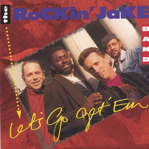 Rockin' Jake Band - Let's Go Get Em'