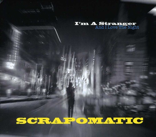 I'm A Stranger and I Love The Night