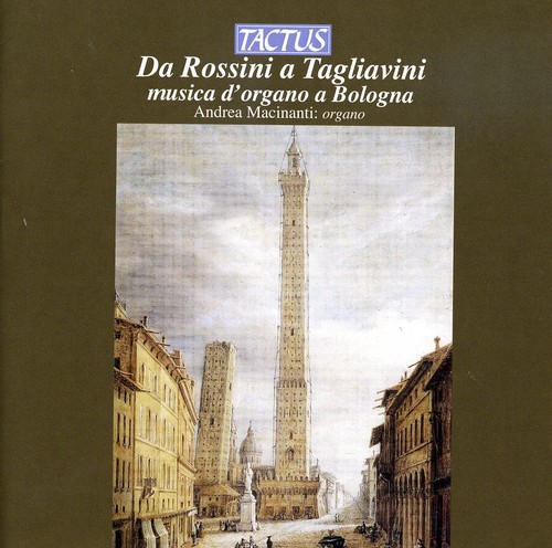From Rossini to Tagliavini: Organ Music at Bologna