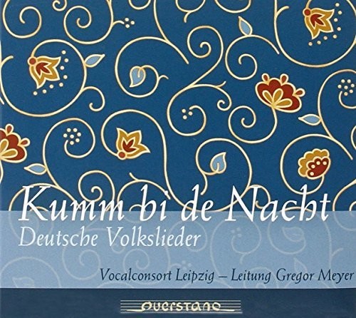 Kumm bi de Nacht: German Folk Songs