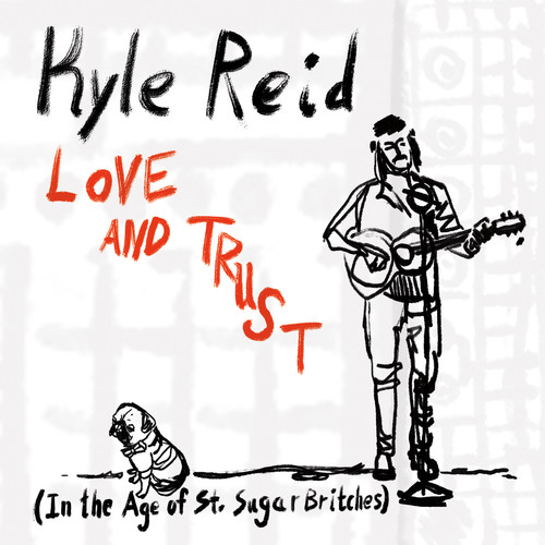 Love & Trust (in The Age Of St. Sugar Britches)