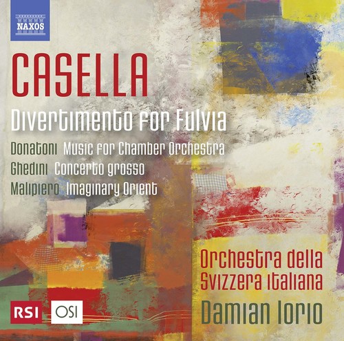 Casella, Ghedini, Donatoni & Malipiero: Orchestral Music