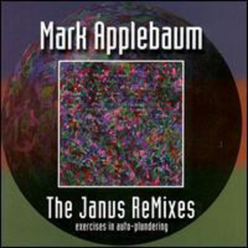 Mark Applebaum - Janus Remixes