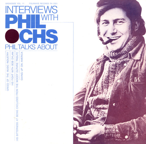 Broadside Ballads 11: Interviews with Phil Ochs