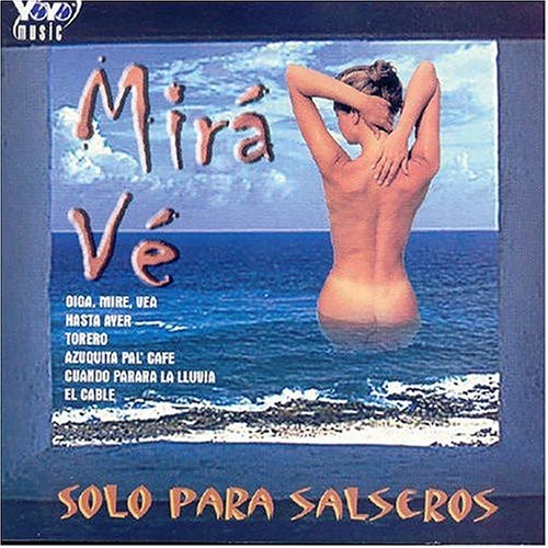 Mira Ve: Solo Para Salseros