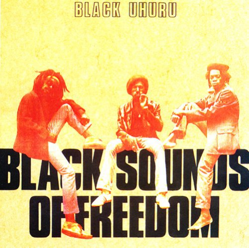 Black Uhuru - Black Sounds of Freedom