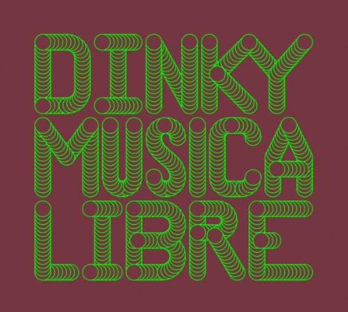 Musica Libre: Dinky in the Mix