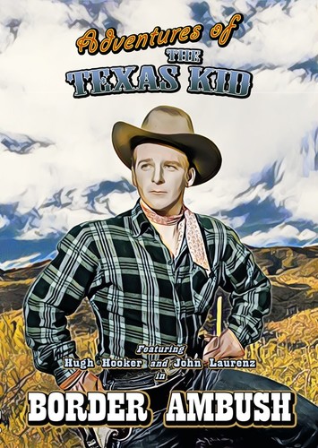 Adventures of the Texas Kid: Border Ambush
