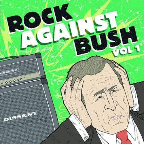 Vol. 1-Rock Against Bush