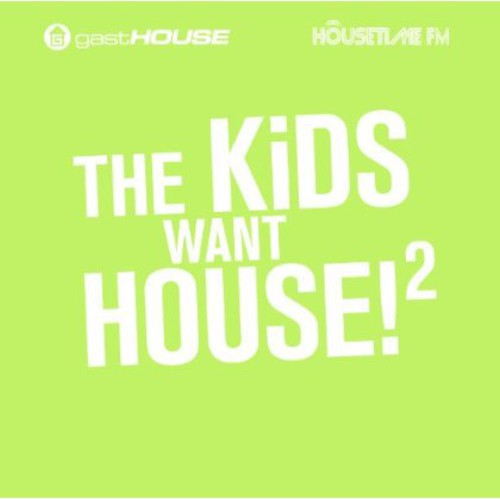 Kids Want House, Vol. 2