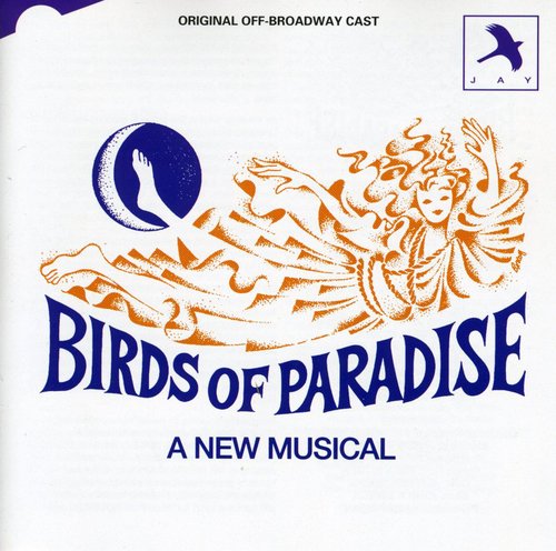 Birds of Paradise /  Off Broadway Cast