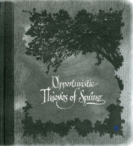 Opportunistic Thieves of Spring