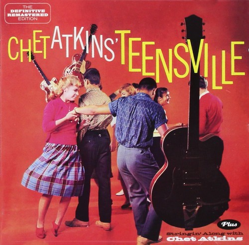 Teensville + Stringin' Along With Chet Atkins