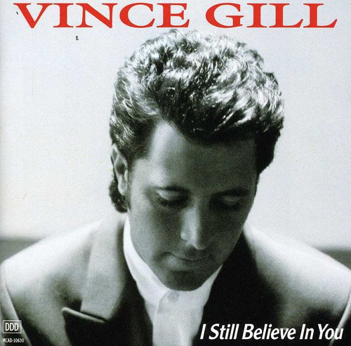 Vince Gill - I Still Believe in You
