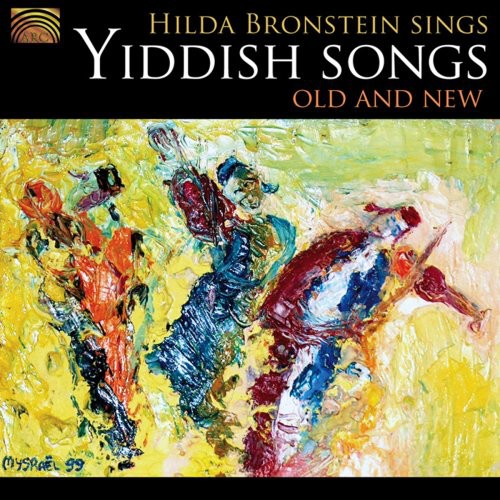 Old & New - Hilda Bronstein Sings Yiddish Songs