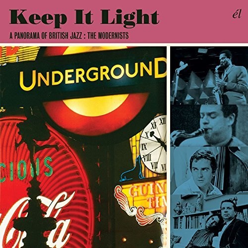 Keep It Light: Panorama Of British Jazz Modernists [Import]