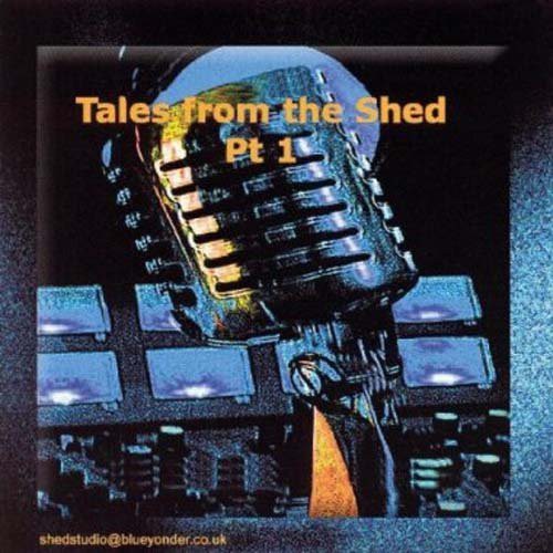 Tales From The Shed, Vol. 1