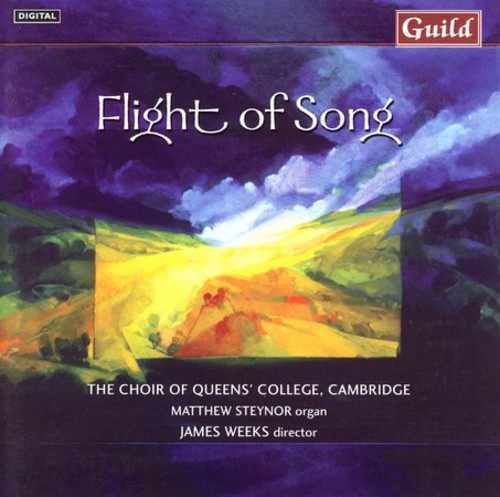 The Choir of Queens' College Cambridge - Flight of Song: Choral Works / Various
