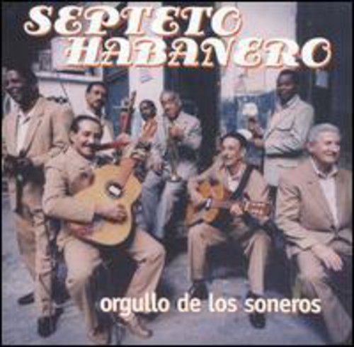 Septeto Habanero - Orgullo de los Soneros