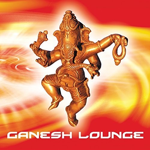Ganesh Lounge /  Various