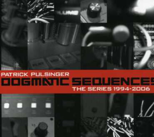 Dogmatic Sequences: The Series 1994-2006