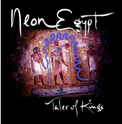 Neon Egypt - Tales of Kings