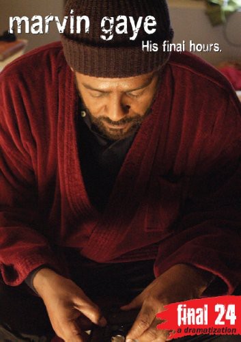 Final 24: Marvin Gaye: His Final Hours