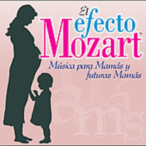 Efecto Mozart: Musica Para Mamas & Futuras /  Various