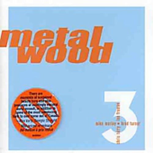 Metalwood, Vol. 3 [Import]